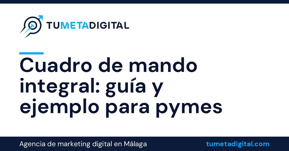 Cuadro de mando integral: qué es, sus 4 perspectivas y un ejemplo para pymes